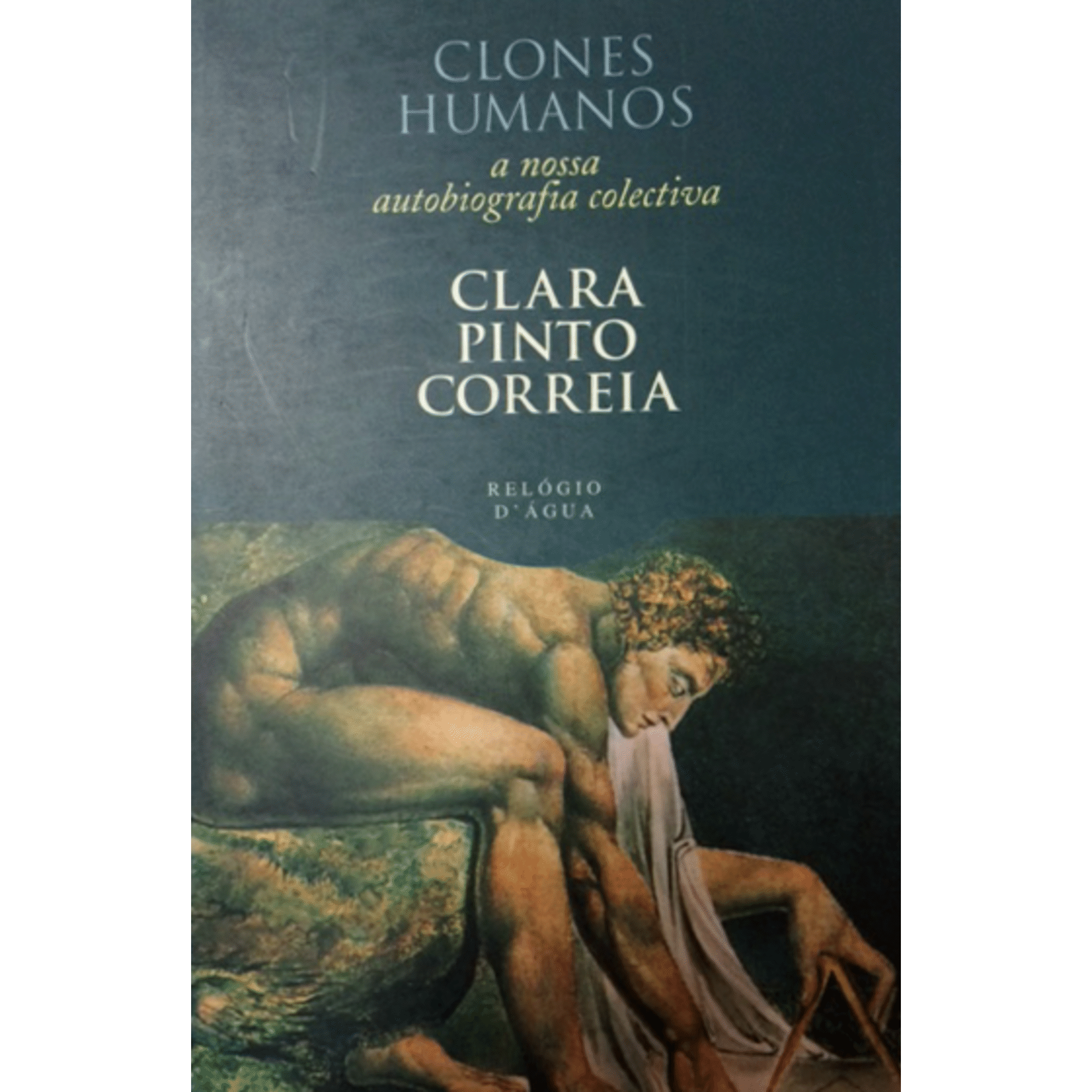 Clones Humanos de Clara Pinto Correia