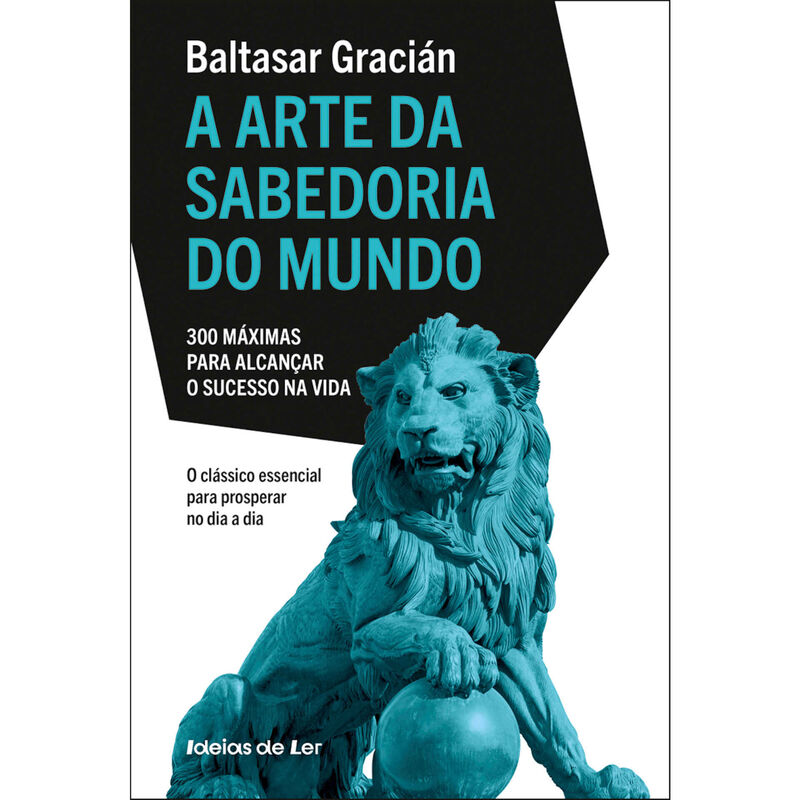A Arte da Sabedoria do Mundo de Baltasar Gracián
