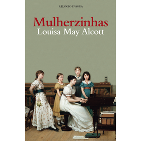As Mulherzinhas de Louisa May Alcott