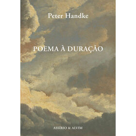 Poema &agrave; Dura&ccedil;&atilde;o de Peter Handke
