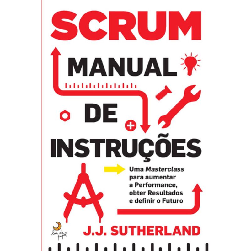 Scrum - Manual de Instruções de J.J. Sutherland