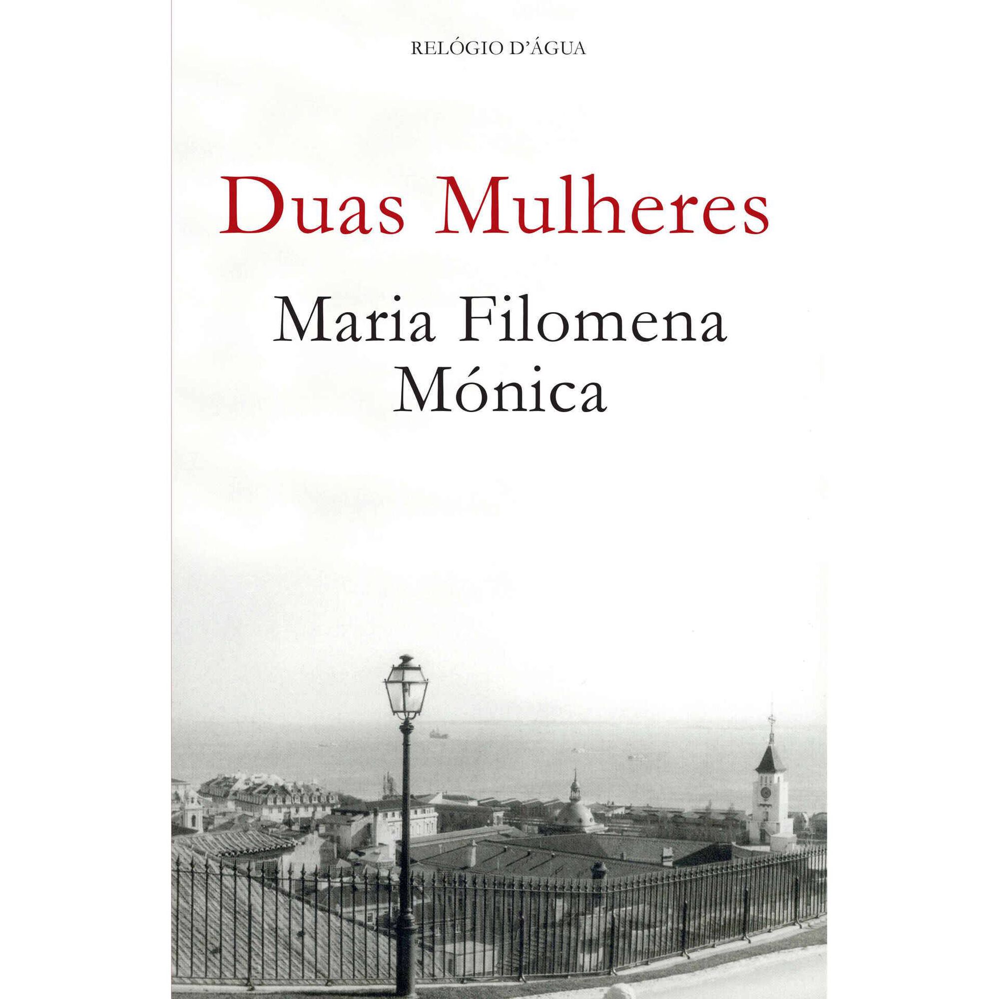 Duas Mulheres de Maria Filomena M&oacute;nica
