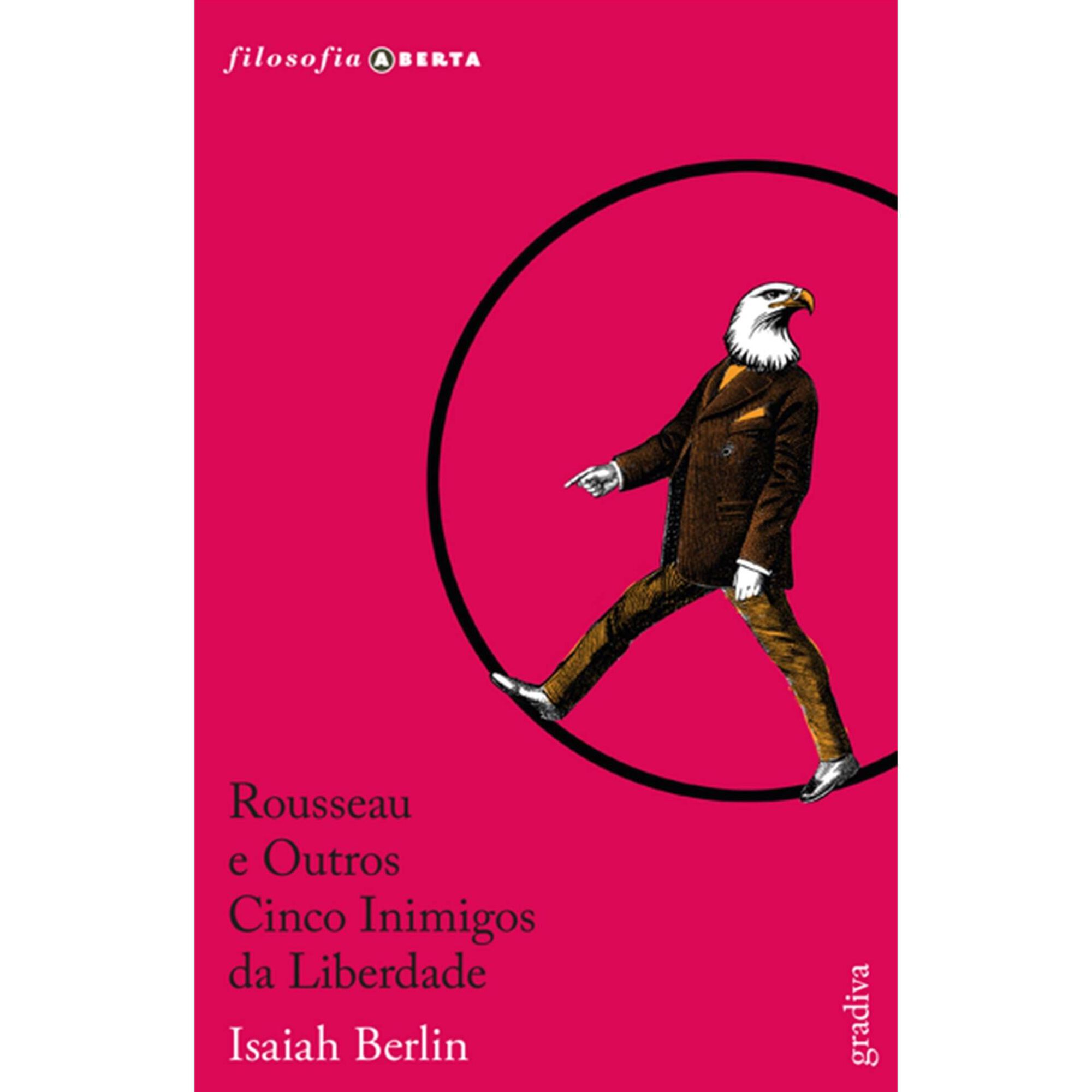 Rousseau e Outros Cinco Inimigos da Liberdade de Isaiah Berlin