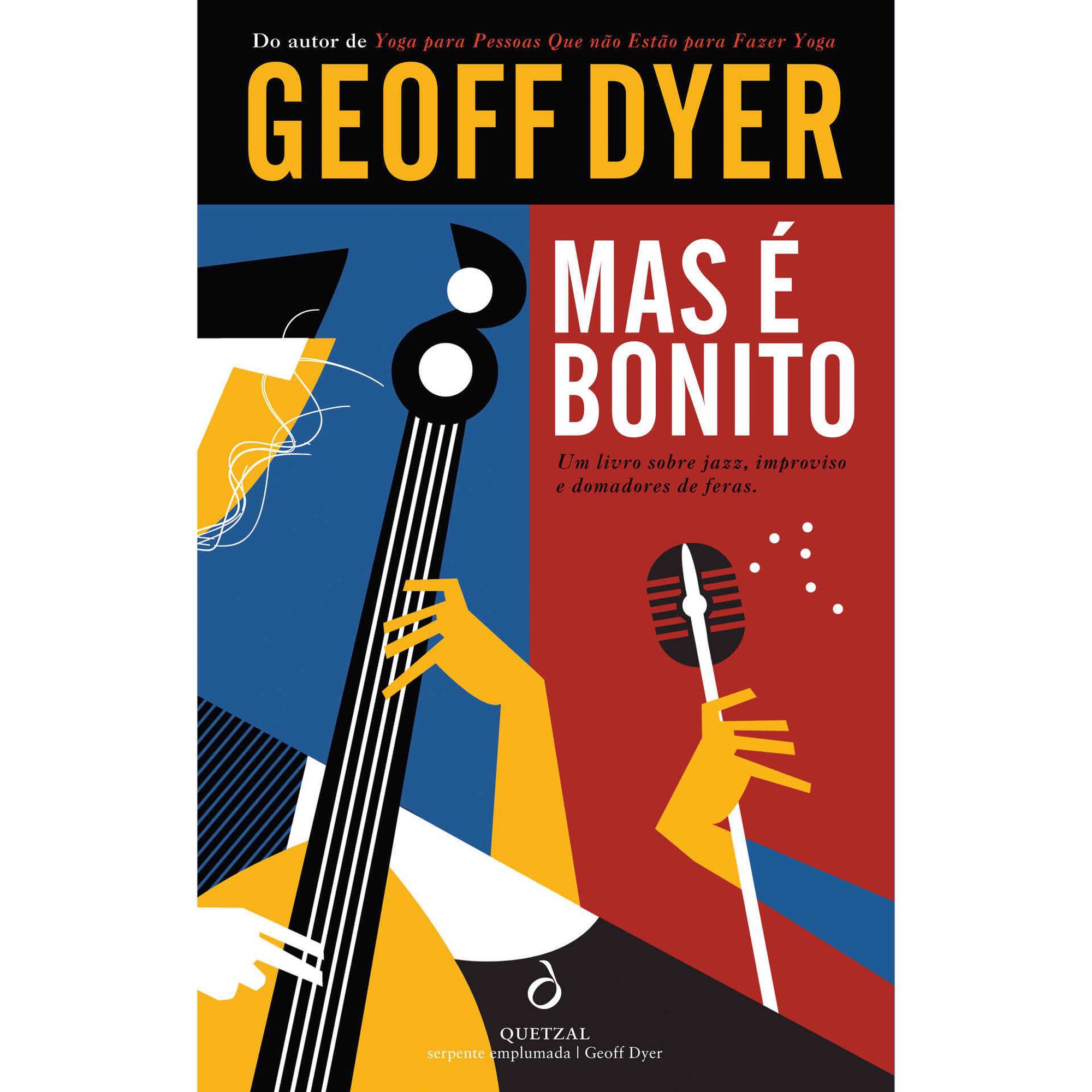 Mas &eacute; Bonito de Geoff Dyer
