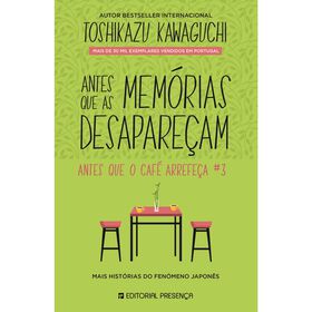 Antes que as Mem&oacute;rias Desapare&ccedil;am - Antes que o Caf&eacute; Arrefe&ccedil;a de Toshikazu Kawaguchi