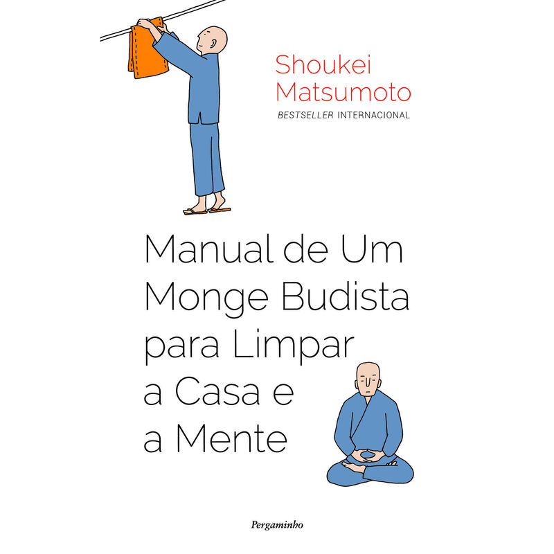 Manual de um Monge Budista para Limpar a Casa e a Mente de Shoukei Matsumoto