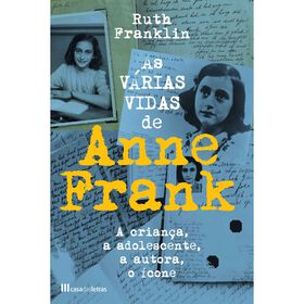 As V&aacute;rias Vidas de Anne Frank de Ruth Franklin