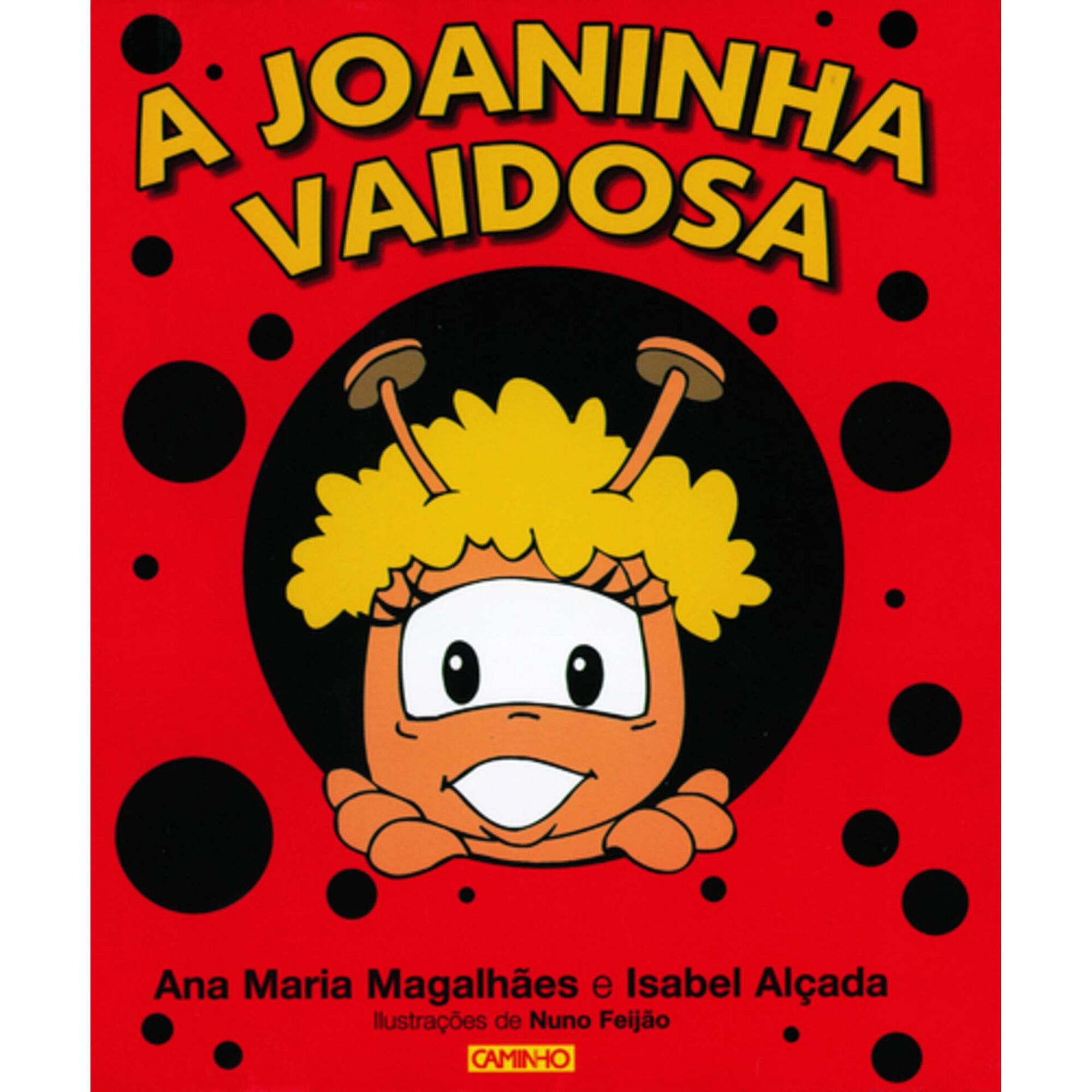 A Joaninha Vaidosa de Ana Maria Magalh&atilde;es
