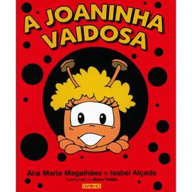 A Joaninha Vaidosa de Ana Maria Magalh&atilde;es