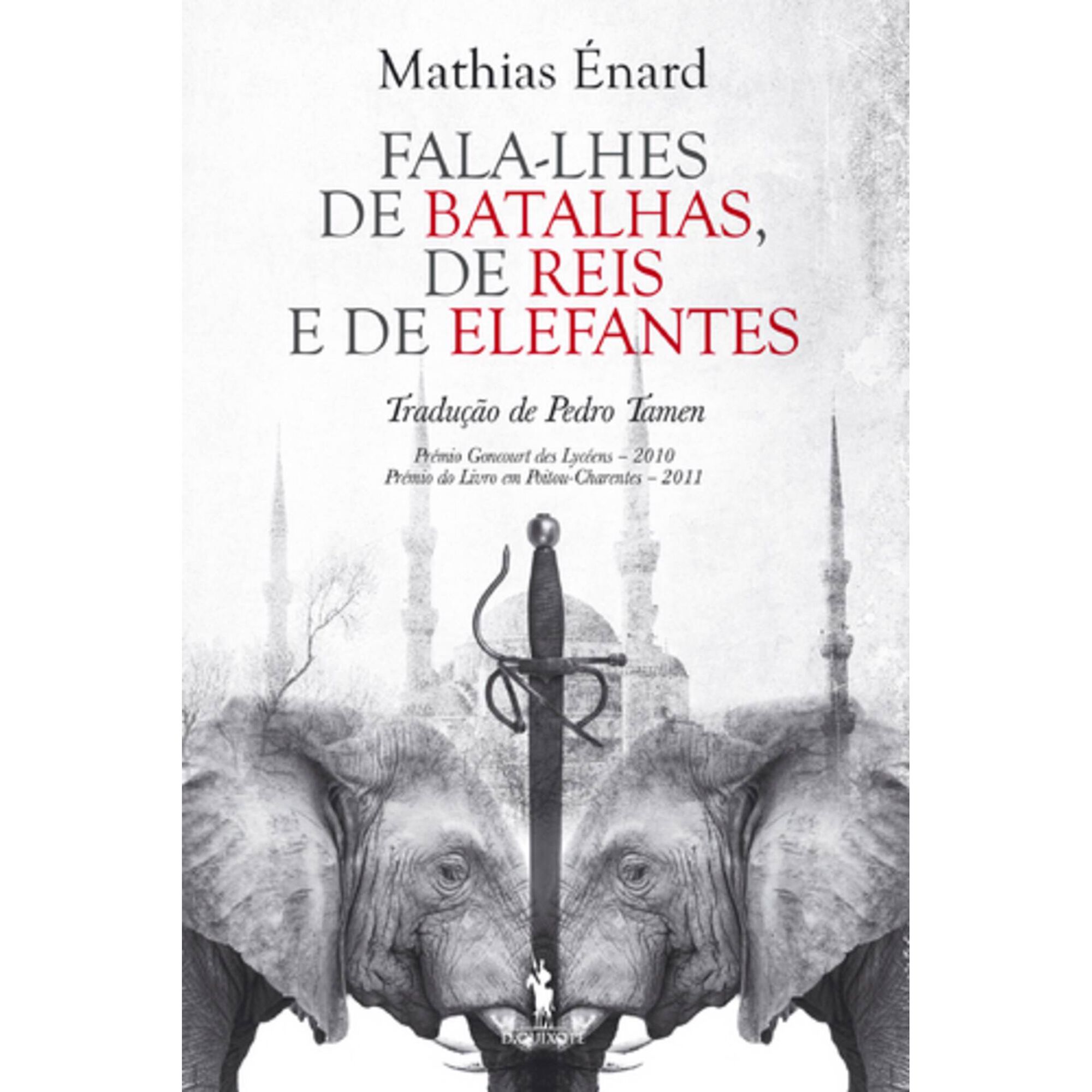 Fala-lhes de Batalhas, de Reis e de Elefantes de Mathias &Eacute;nard