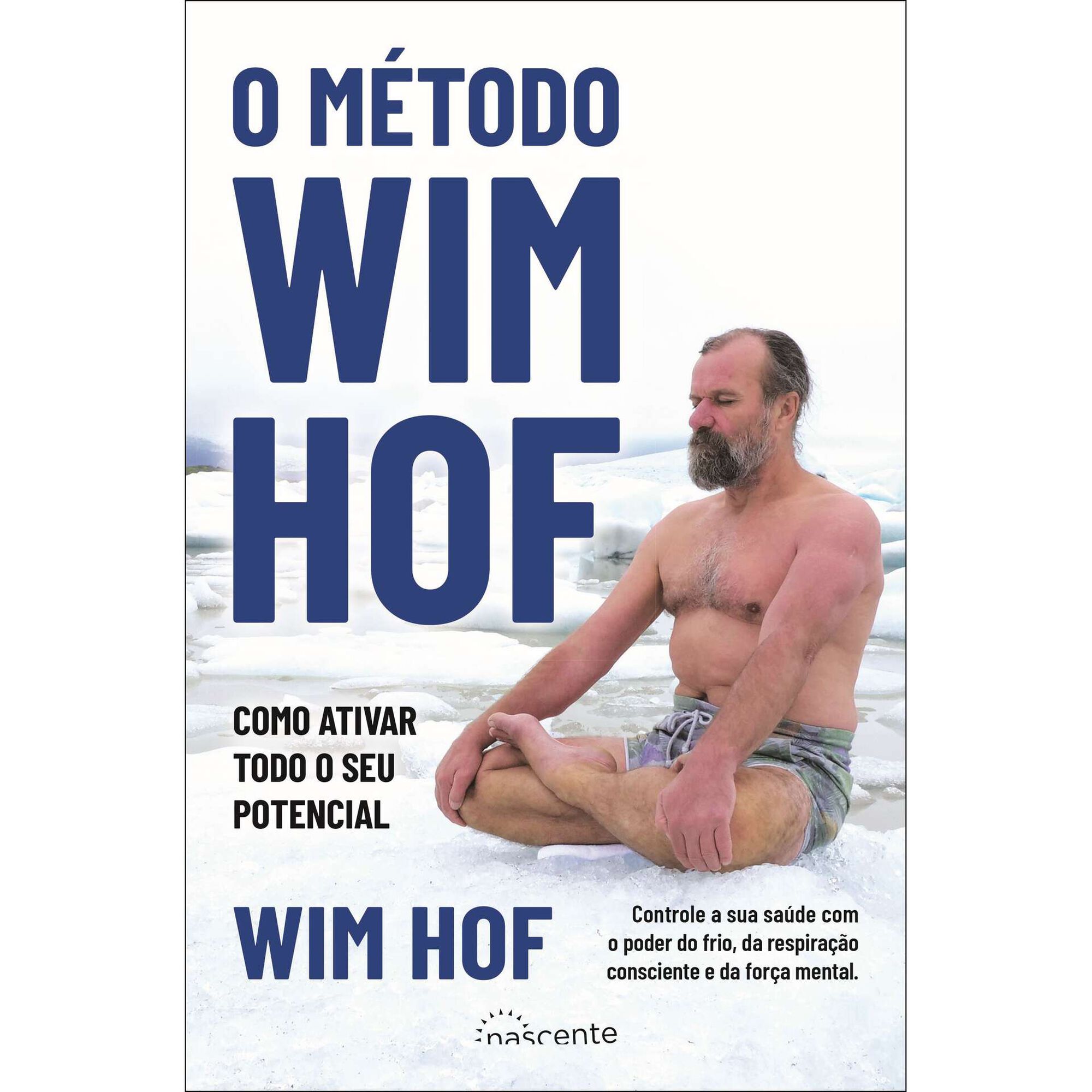 O Método Wim Hof O Método Wim Hof