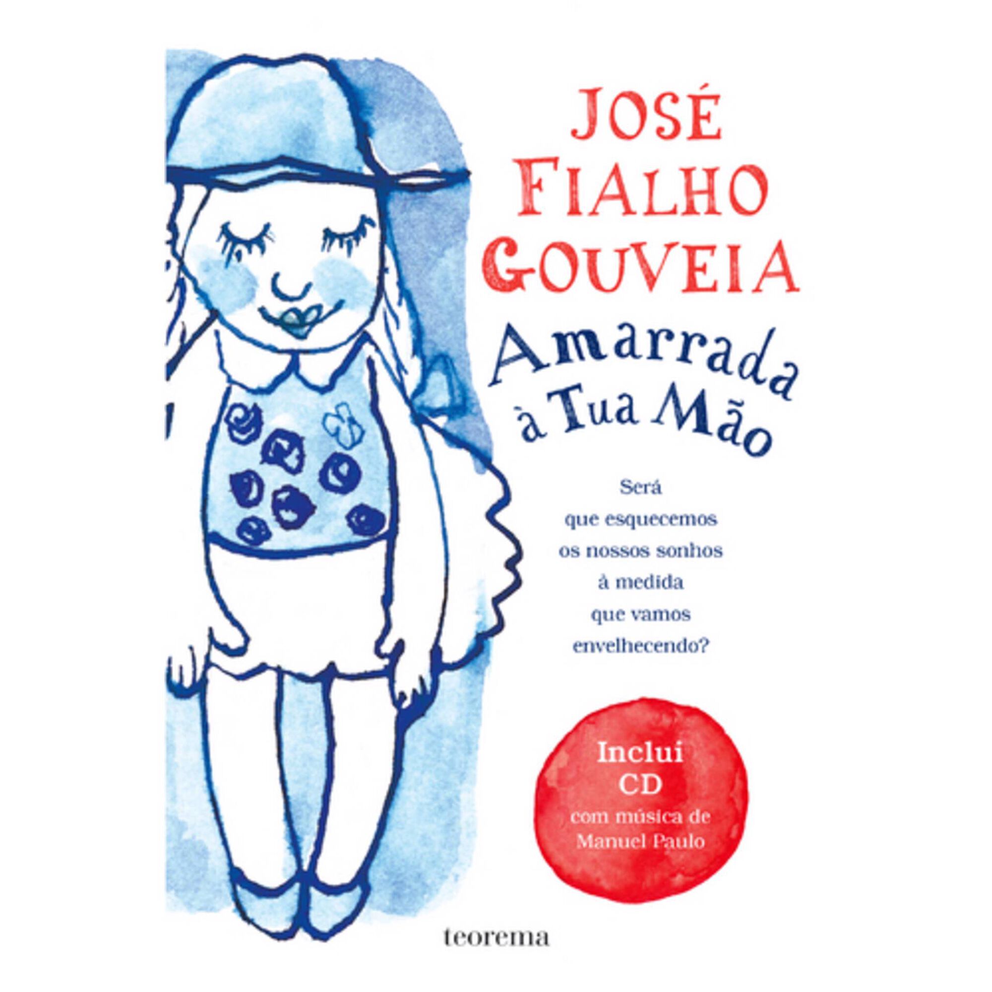 Amarrada &agrave; Tua M&atilde;o (com CD) de Jos&eacute; Fialho Gouveia