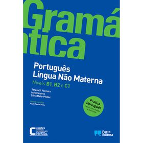 Gram&aacute;tica de Portugu&ecirc;s L&iacute;ngua N&atilde;o Materna - N&iacute;veis B1, B2 e C1