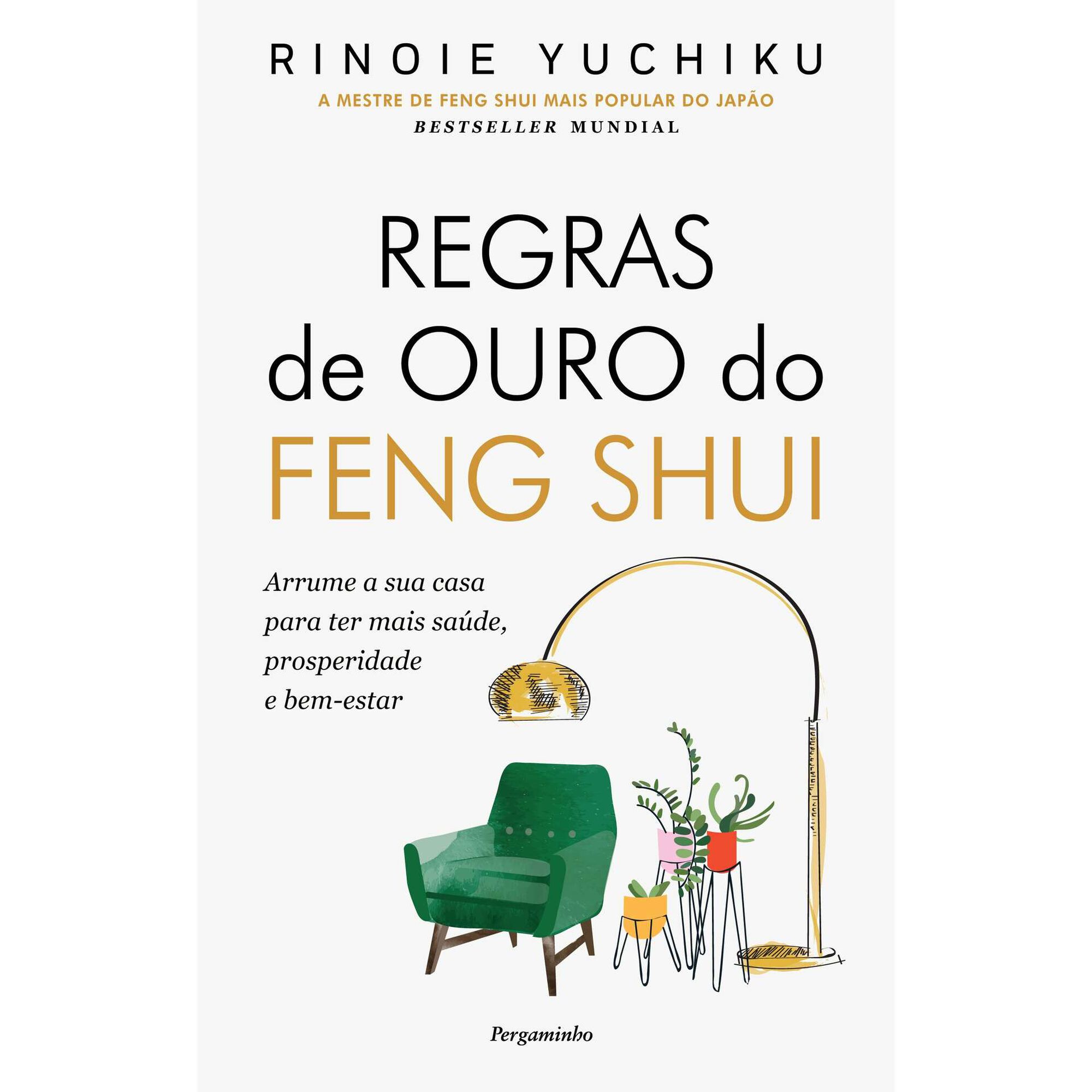 Regras de Ouro do Feng Shui de Rinoie Yuchiku