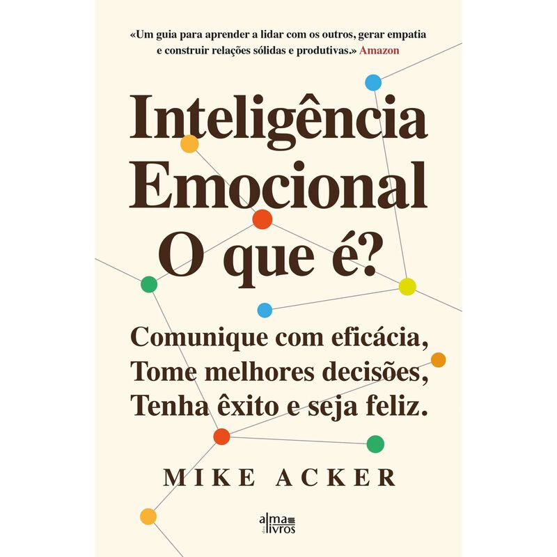 Inteligência Emocional - O Que é? de Mike Acker
