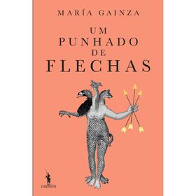 Um Punhado de Flechas de Mar&iacute;a Gainza