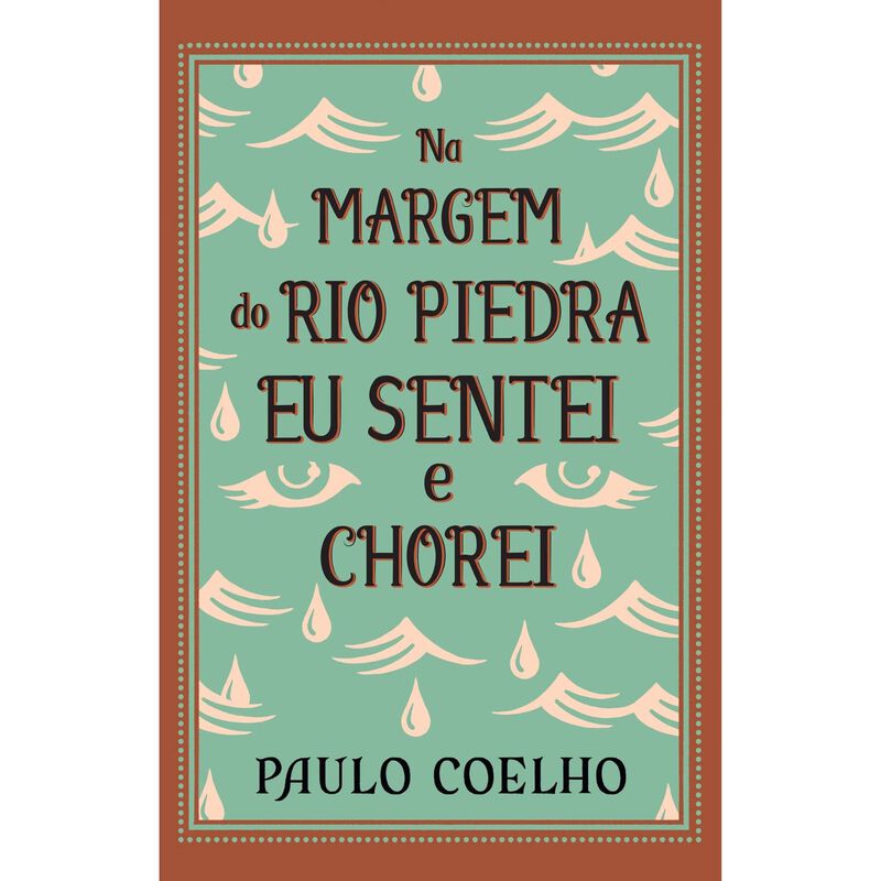 Na Margem do Rio Piedra Eu Sentei e Chorei de Paulo Coelho
