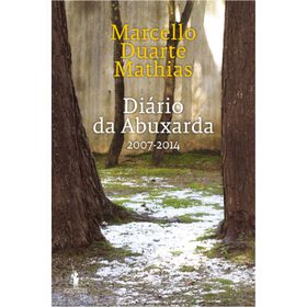 Di&aacute;rio da Abuxarda de Marcello Duarte Mathias