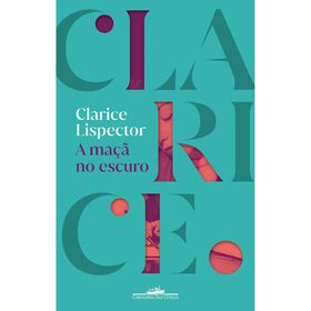 A Ma&ccedil;&atilde; no Escuro de Clarice Lispector