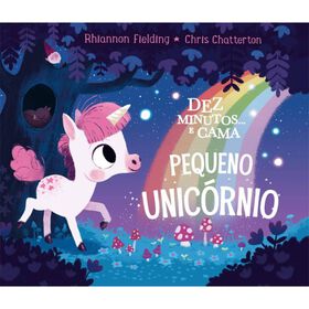 Dez Minutos... e Cama, Pequeno Unic&oacute;rnio de Rhiannon Fielding