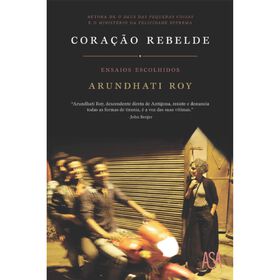 Cora&ccedil;&atilde;o Rebelde de Arundhati Roy