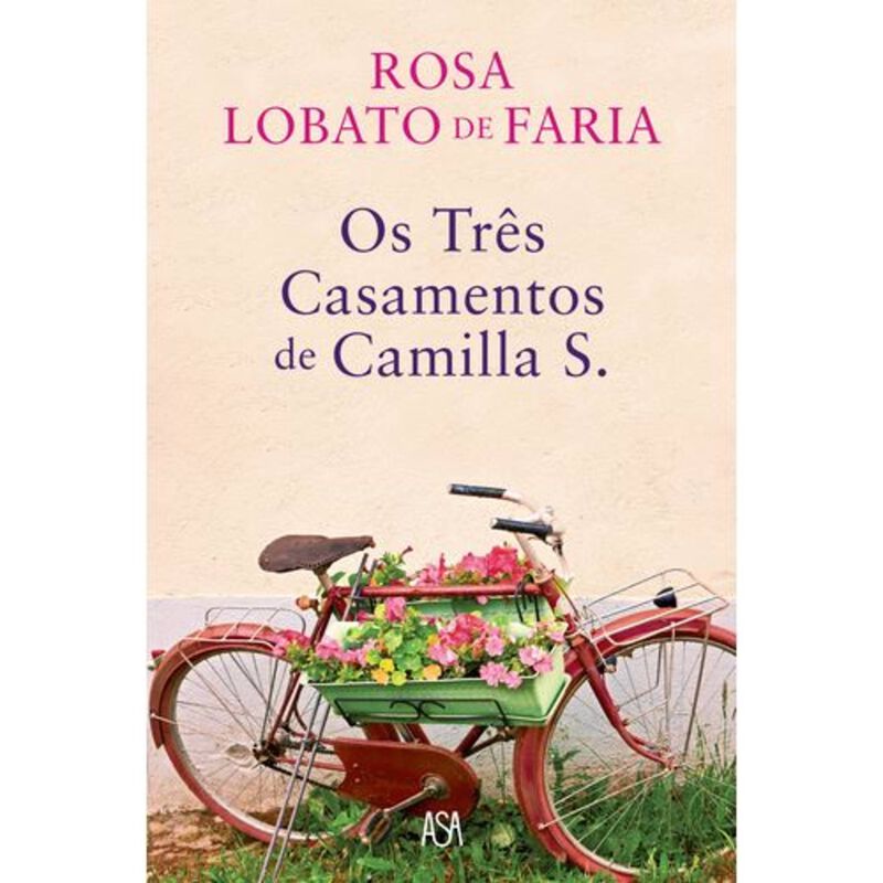 Os Três Casamentos de Camilla S. de Rosa Lobato de Faria