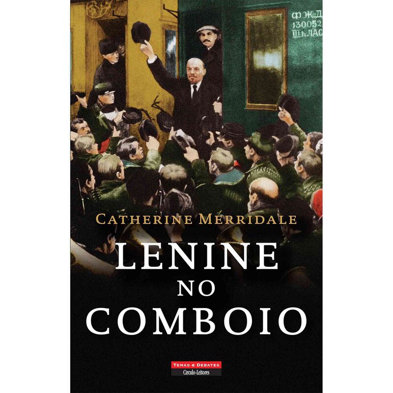 Lenine no Comboio de Catherine Merridale