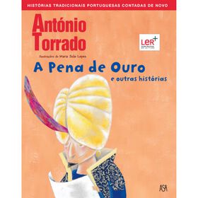 A Pena de Ouro e Outras Hist&oacute;rias de Ant&oacute;nio Torrado