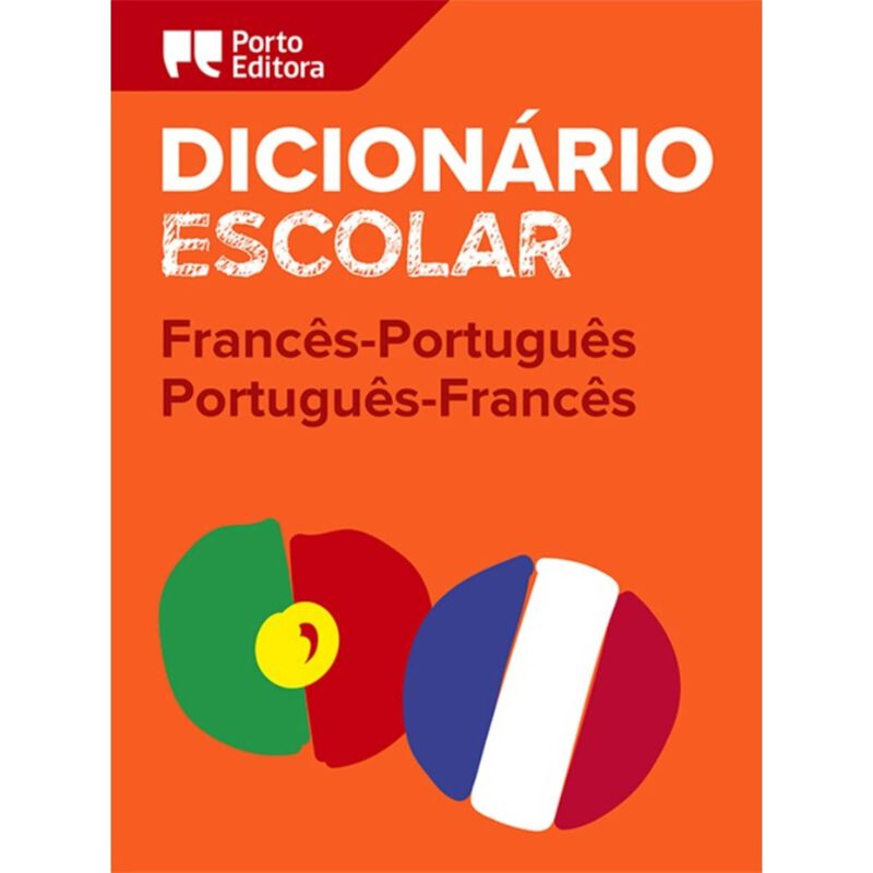 Dicionário Escolar Português-Francês/Francês-Português de Porto Editora