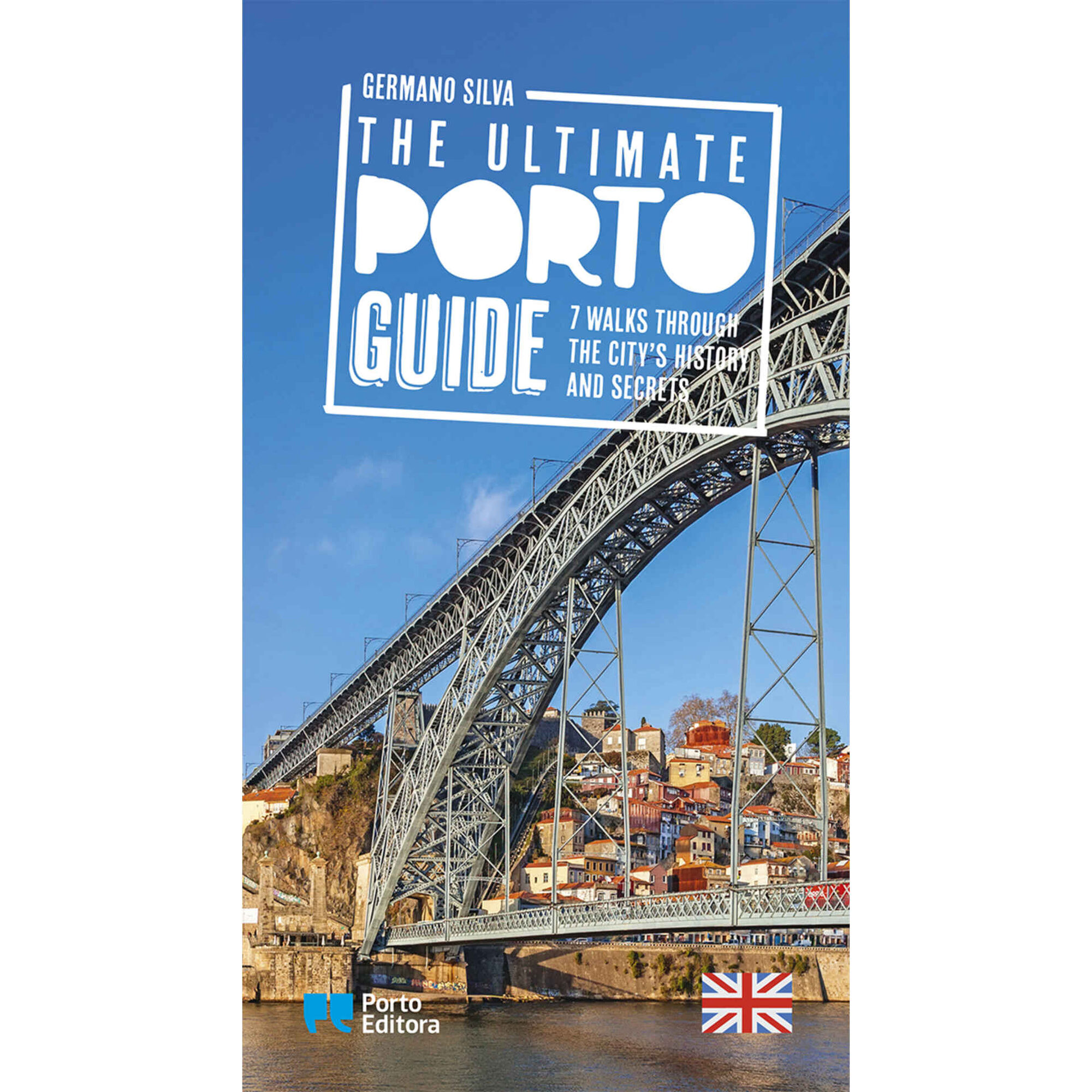The Ultimate Porto Guide de Germano Silva