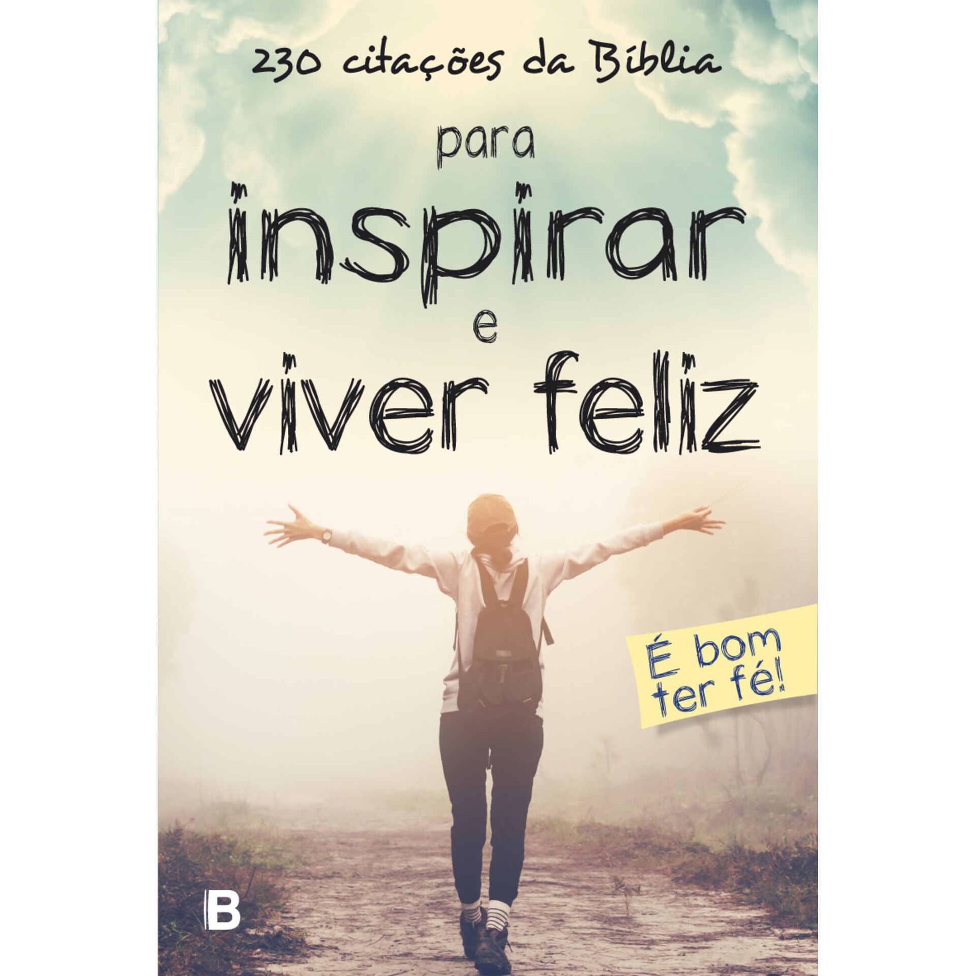 230 Cita&ccedil;&otilde;es da B&iacute;blia para Inspirar e Viver Feliz de Bookout