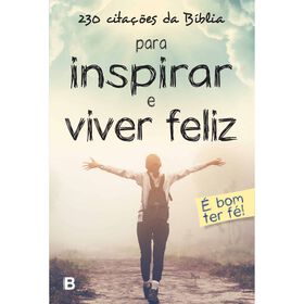 230 Cita&ccedil;&otilde;es da B&iacute;blia para Inspirar e Viver Feliz de Bookout