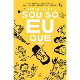 Sou S&oacute; Eu Que... de Pedro Vieira