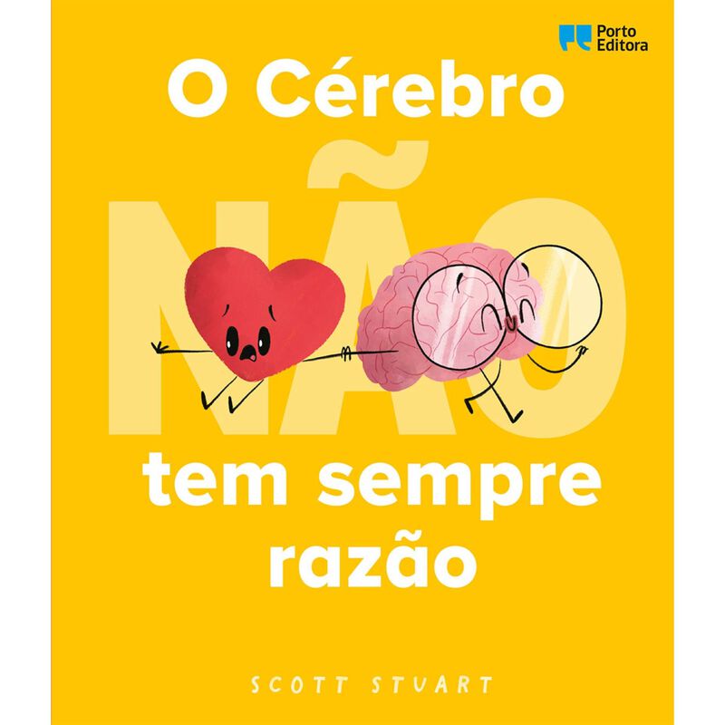 O Cérebro (não) Tem Sempre Razão de Scott Stuart