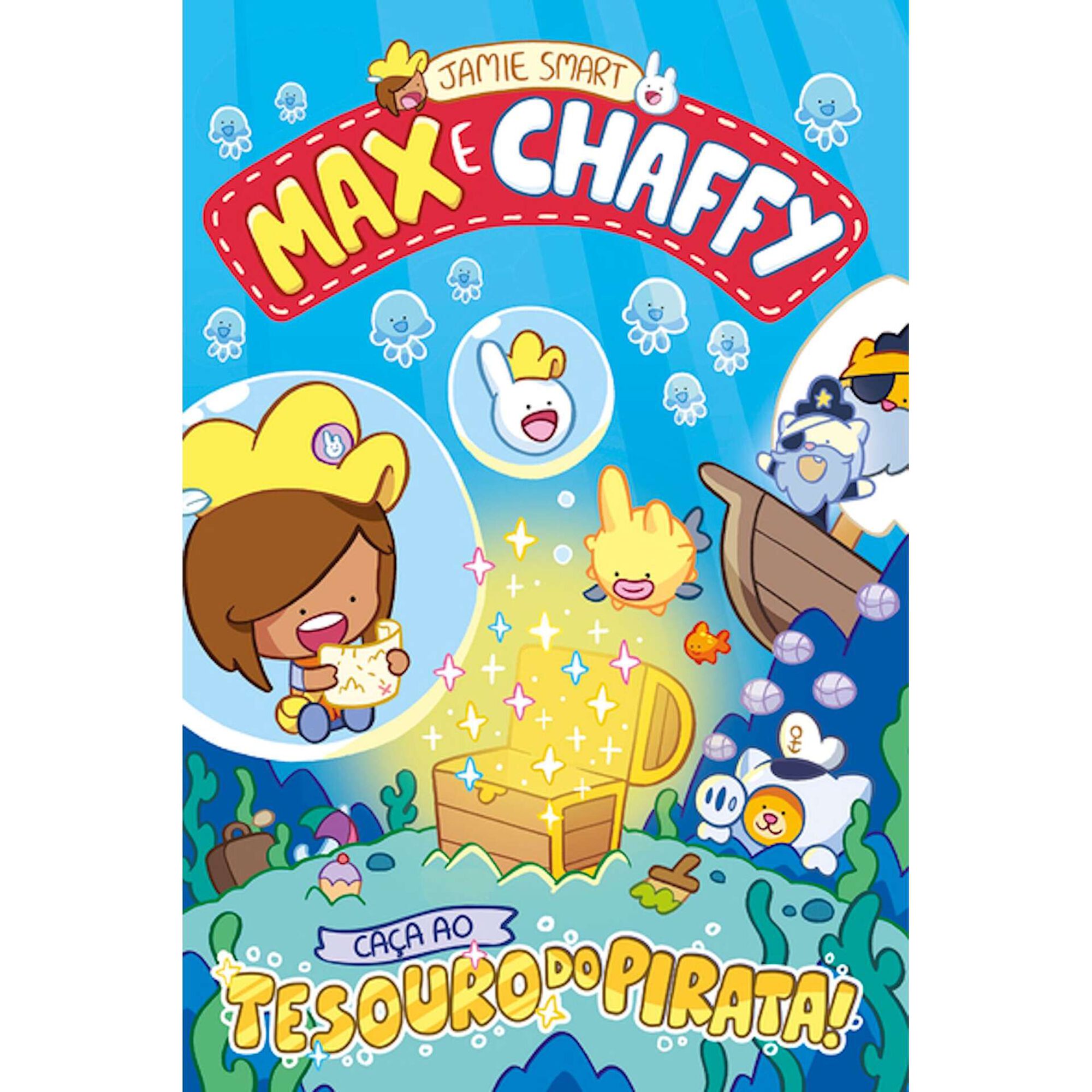 Max e Chaffy - Ca&ccedil;a ao Tesouro do Pirata! (Livro 4) de Jamie Smart