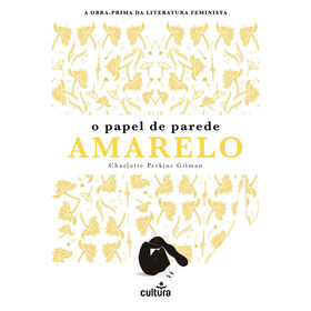 O Papel de Parede Amarelo de Charlotte Perkins Gilman