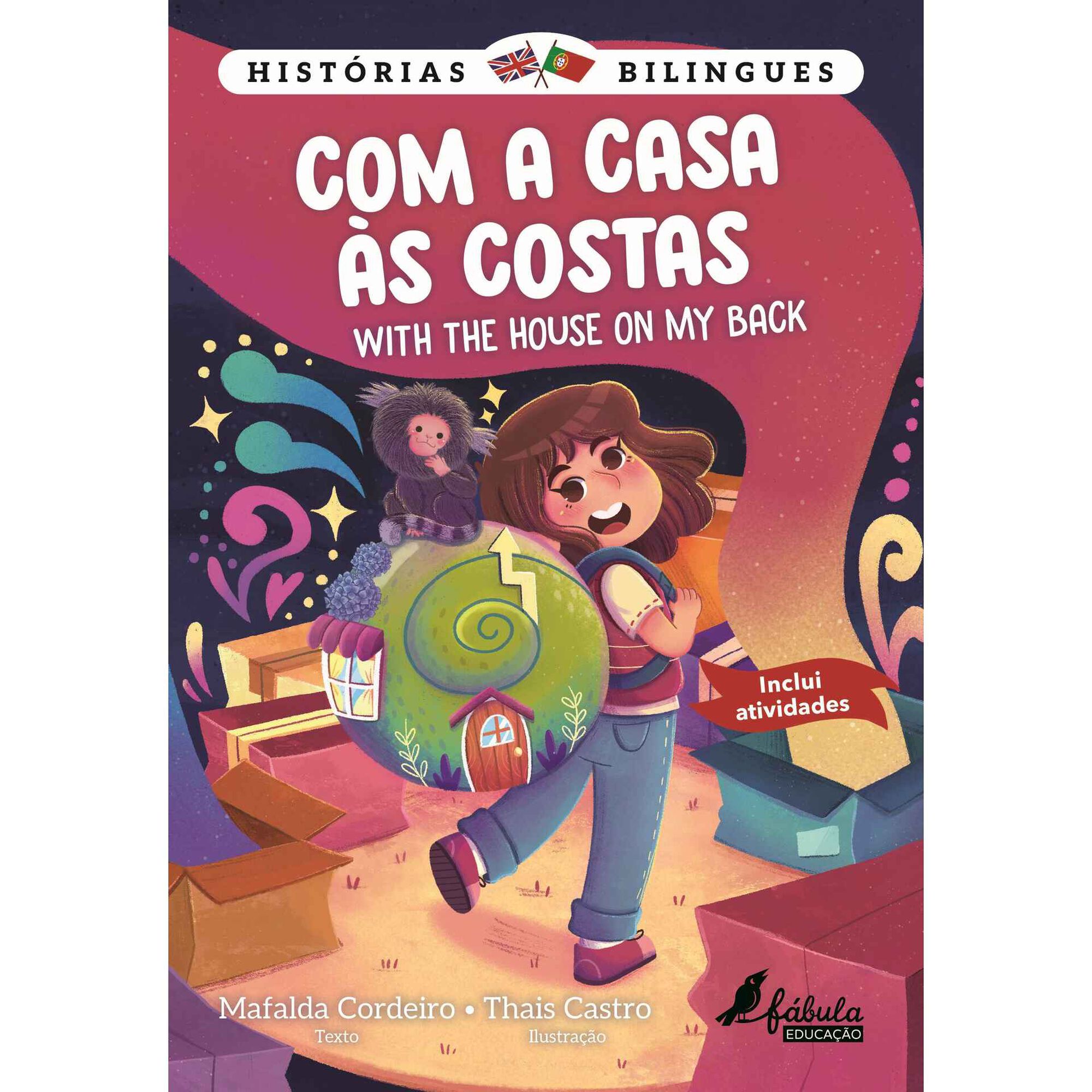 Hist&oacute;rias Bilingues N.&ordm; 5 - Com a Casa &agrave;s Costas | With the House on My Back de Mafalda Cordeiro