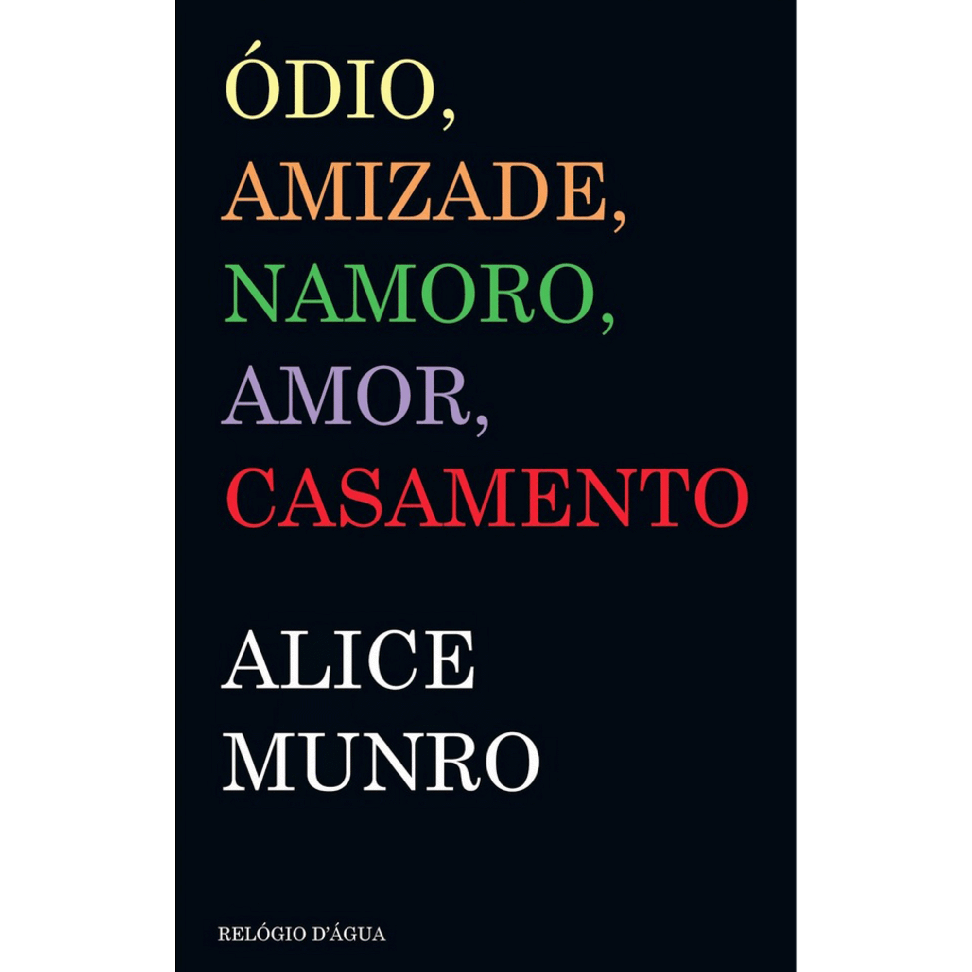 &Oacute;dio, Amizade, Namoro, Amor, Casamento de Alice Munro