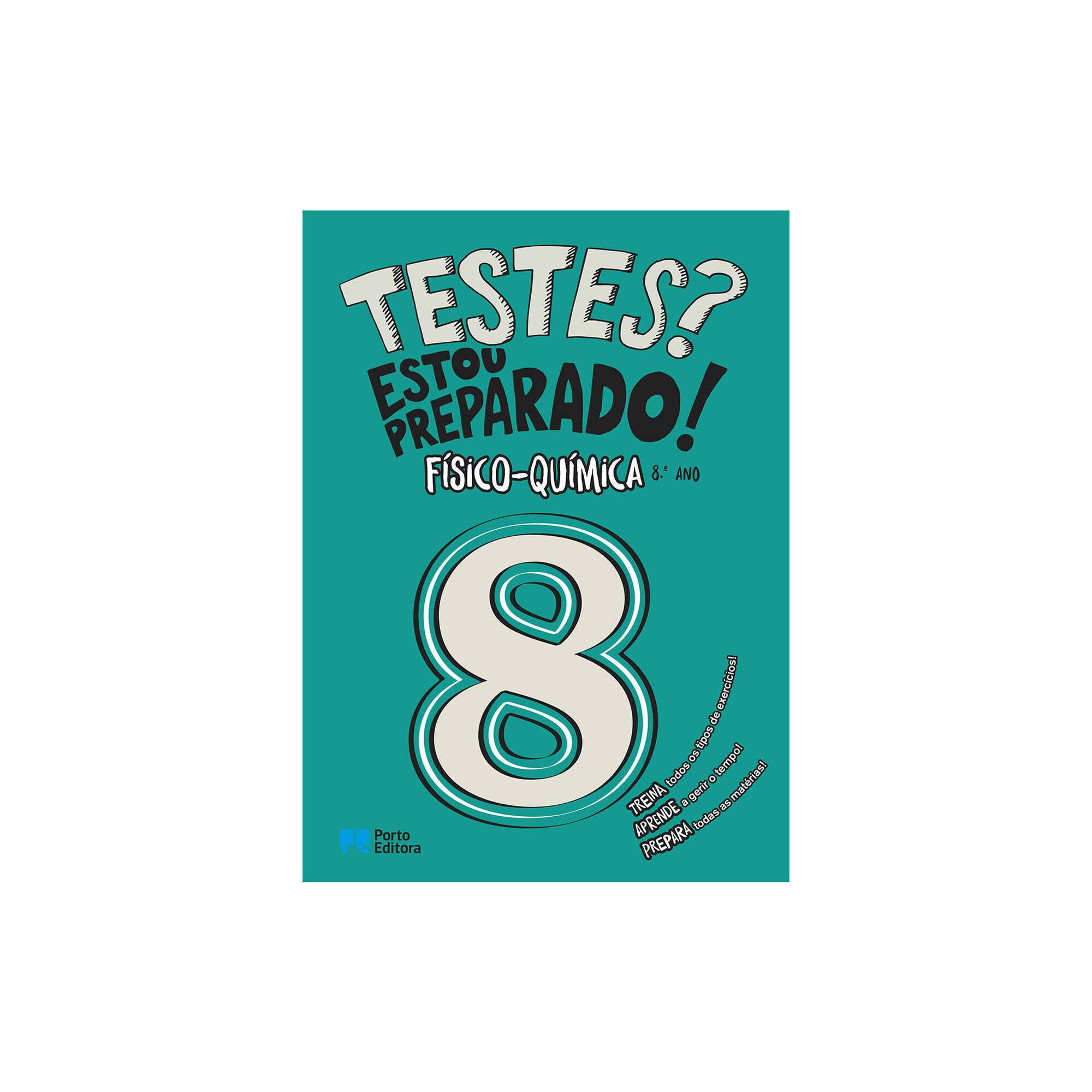 Testes? Estou Preparado! - Físico-Química - 8º Ano Testes? Estou Preparado! - Físico-Química - 8º Ano