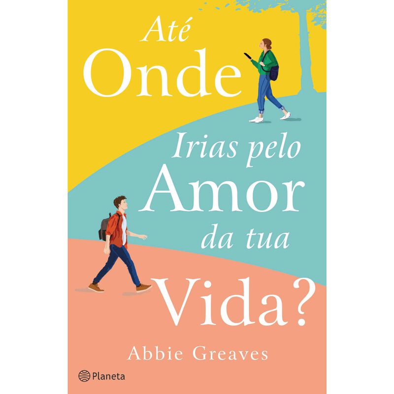 Até Onde Irias pelo Amor da Tua Vida? de Abbie Greaves