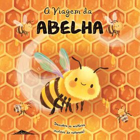 Ciclos da Natureza N&ordm; 5 - A Viagem da Abelha de Wednesday Jones e Katie Taylor