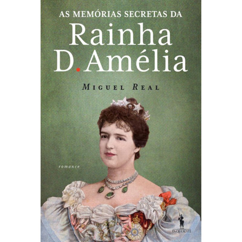 As Memórias Secretas da Rainha D. Amélia de Miguel Real