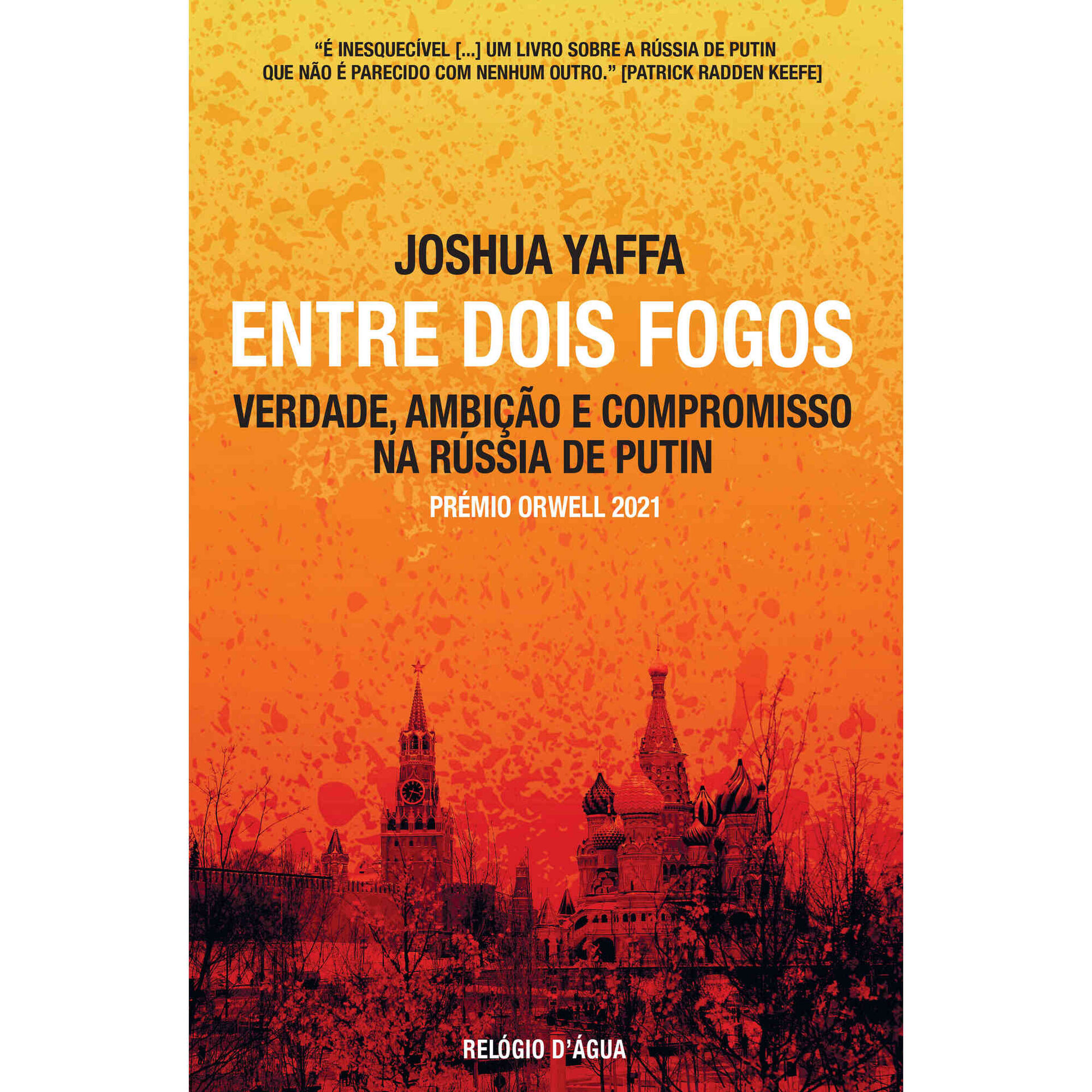Entre Dois Fogos de Joshua Yaffa