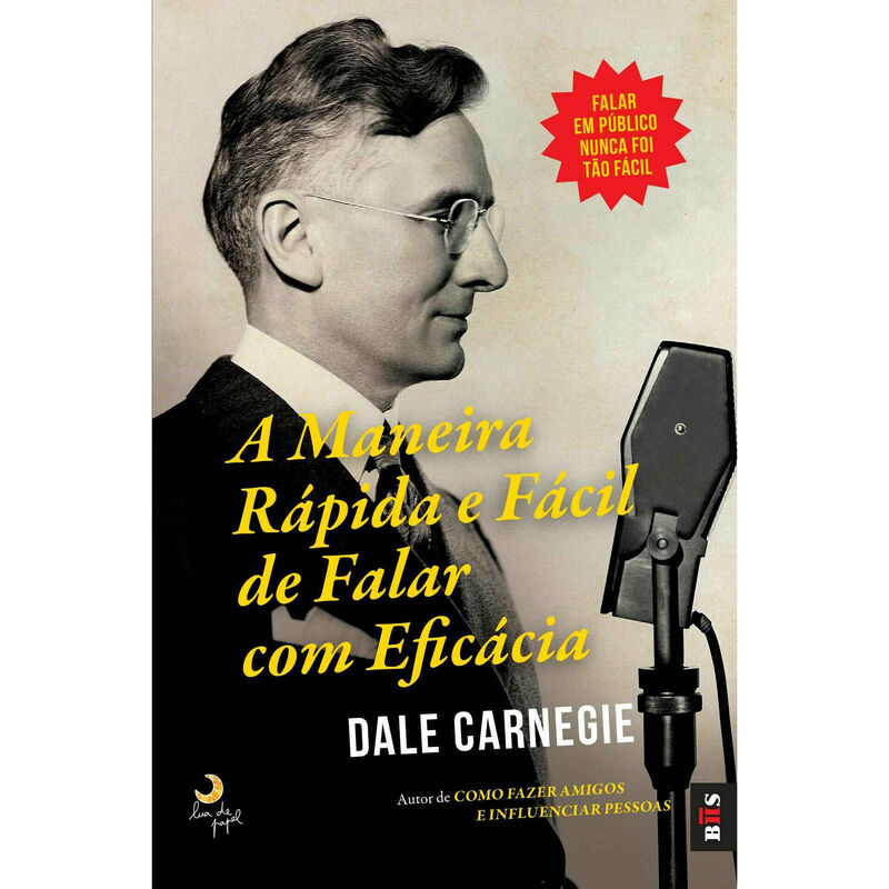 A Maneira Rápida e Fácil de Falar com Eficácia (Livro de Bolso) de Dale Carnegie