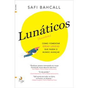 Lun&aacute;ticos (Loonshots) de Safi Bahcall