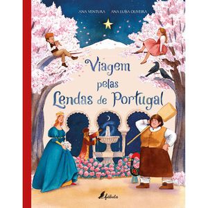 Viagem pelas Lendas de Portugal de Ana Ventura