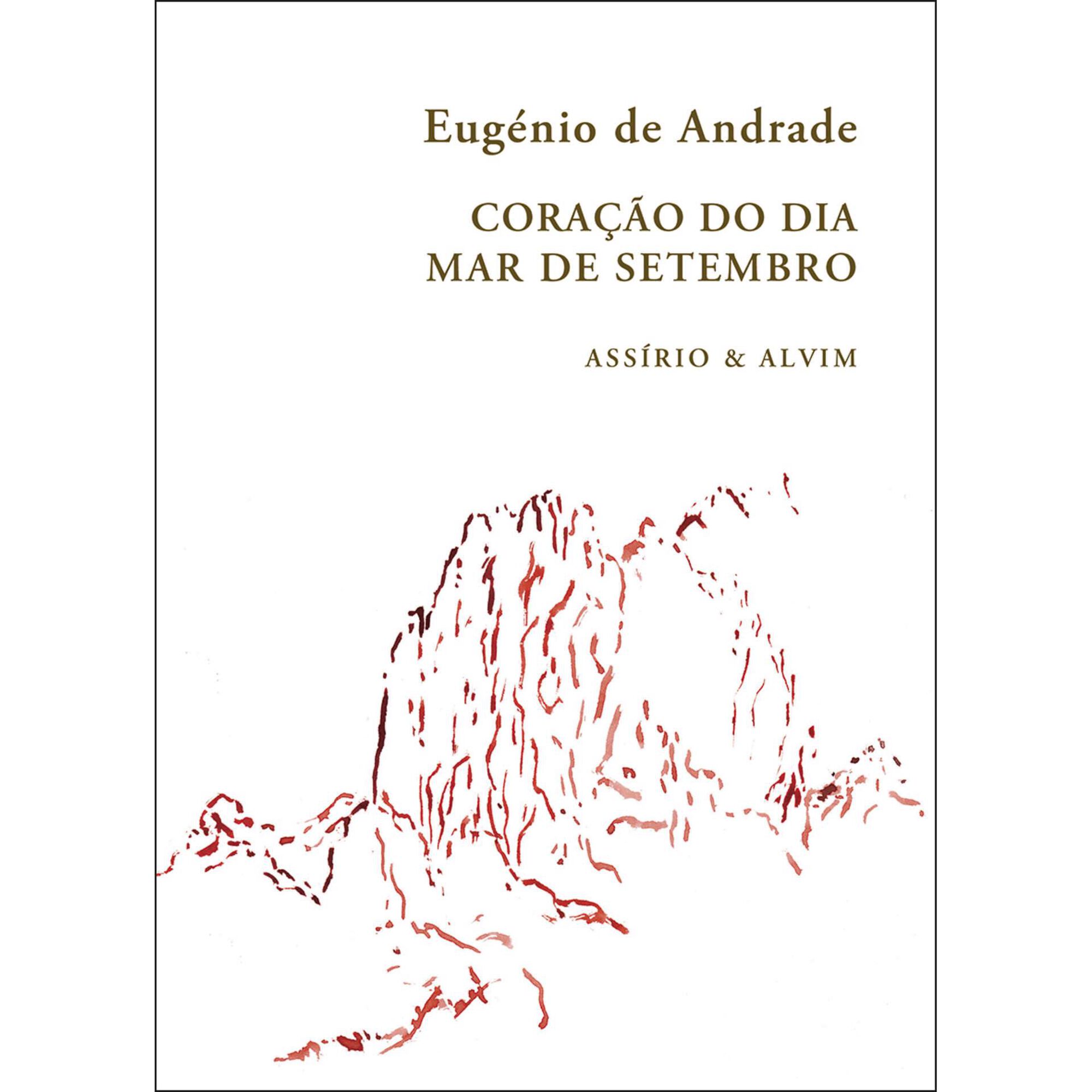 Cora&ccedil;&atilde;o do Dia - Mar de Setembro de Eug&eacute;nio de Andrade