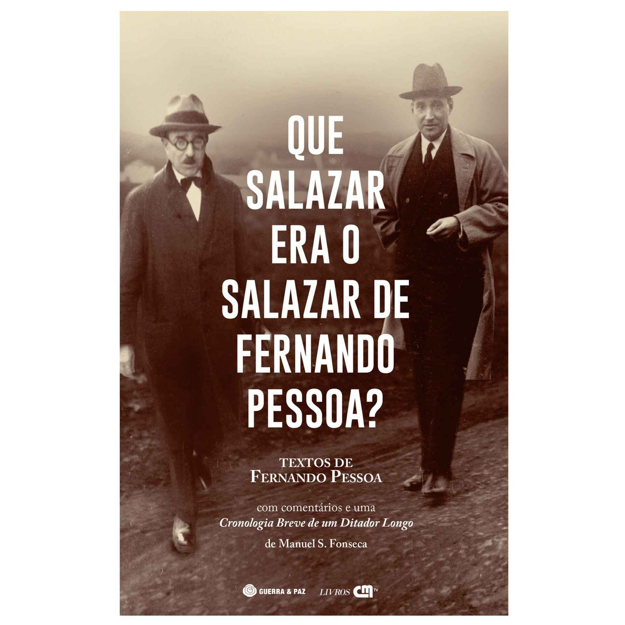 Que Salazar era o Salazar de Fernando Pessoa? Que Salazar era o Salazar de Fernando Pessoa?