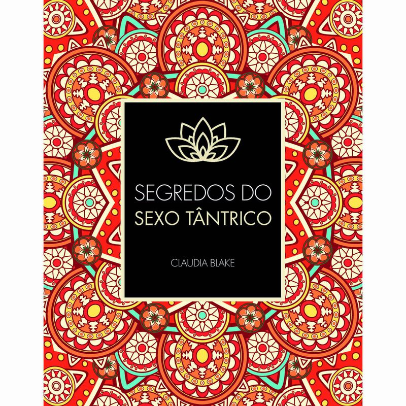 Segredos do Sexo Tântrico de Claudia Blake