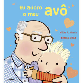Eu Adoro o Meu Av&ocirc; de Giles Andreae